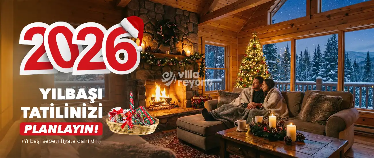 🎄 Yılbaşına Özel 3 Kal 2 Öde Villa Fırsatı!