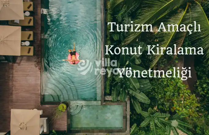 2024 Turizm Amaçlı Konut Kiralama Yönetmeliği & Başvuru Süreci