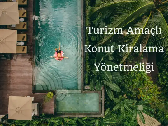 2024 Turizm Amaçlı Konut Kiralama Yönetmeliği